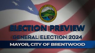 Election Preview 2024 Brentwood Mayor [upl. by Billye]