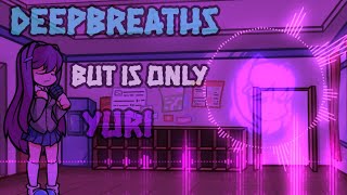 DeepBreaths  But is only YuriFriday Night Funking vs Doki Doki Takeover [upl. by Schnur]