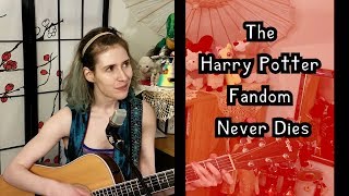 A Harry Potter Fandom Song  The Harry Potter Fandom Never Dies [upl. by Eada]