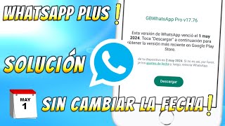 NUEVO WHATSAPP PLUS Ultima Versión ✅ SOLUCIONADO Esta versión de Whatsapp venció el 1 may 2024 😱 [upl. by Liddle]