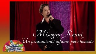 Misogino Renni  Peter Capusotto y sus videos  Temporada 2017 [upl. by Atims]