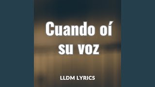 Cuando oí su voz [upl. by Diella]