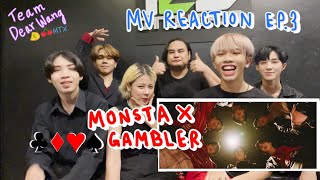 MV REACTION EP3 MONSTA X 몬스타엑스  GAMBLER MV ทีมเดียร์รีแอค [upl. by Leeth]