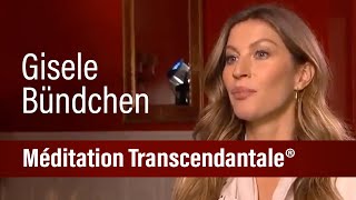 GISELE BÜNDCHEN et Méditation Transcendantale® [upl. by Searby]