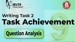 IELTS Writing Task 2  Question Analysis  Get Band 9 on Task Achievement [upl. by Webb]