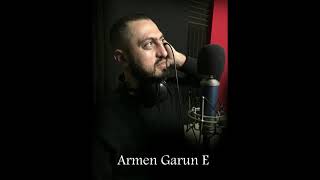 ARMEN  GARUN E NEW SINGLE [upl. by Retluoc]