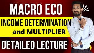 Income Determination and Multiplier  Class 12  Macro economics [upl. by Thurstan829]