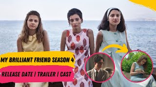 My Brilliant Friend Season 4 Release Date  Trailer  Cast  Expectation  Ending Explained [upl. by Edveh]