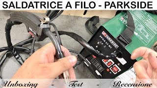 Recensione saldatrice a filo parkside MIG MAG PFDS 33 B3 lidl test funzionamento duso b4 [upl. by Eustatius]