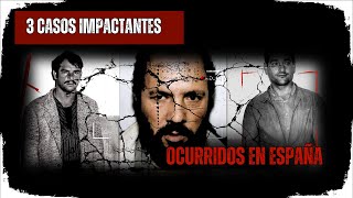 3 Casos impactantes ocurridos en España Recopilación  Criminalista Nocturno [upl. by Martino]