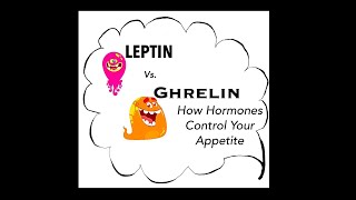 Leptin vs Ghrelin How Hormones Control Your Appetite [upl. by Pascha282]