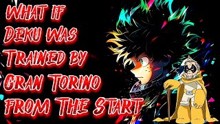 What if Deku was Trained by Gran Torino from The Start  Movie  Ausilverlion12k [upl. by Norved]