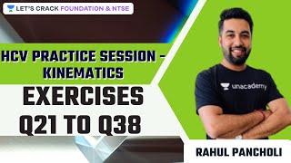 HCV Practice Session  Kinematics  Exercises Q21 to Q38  Foundationamp NTSE  Rahul Pancholi [upl. by Naples142]