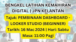 PEMBINAAN DASHBOARD  LOOKER STUDIO BEGINNER [upl. by Leblanc]