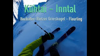 Skitourenrunde KühtaiHochalterRietzer GrieskogelFlaurling [upl. by Glassco]