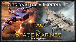 Tau Vs Space Marines  Aeronautica Imperialis Battle Report  Warhammer 40k [upl. by Winthorpe]