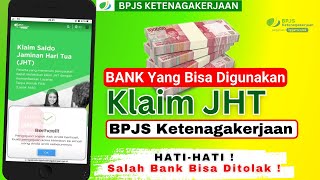 Bank Apa Saja Yang Bisa Dipakai Untuk Mencairkan JHT BPJS Ketenagakerjaan  BANK Pencairan JHT BPJS [upl. by Kellia]