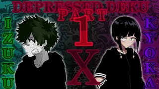 Depressed Deku  Izuku x Kyoka  Part 1  Prologue [upl. by Ailil898]