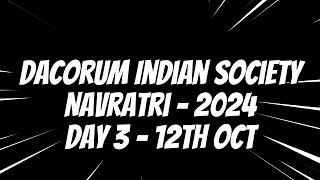 Dacorum Indian Society Navratri Day 3  12th Oct 2024  FULL HD MOVIE [upl. by Llezniuq]