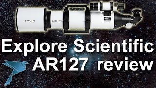 Explore Scientific AR127 Refractor Review [upl. by Morrie]