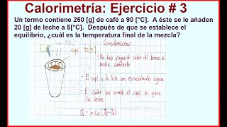 Calorimetría ejercicio  3 temperatura de equilibrio [upl. by Eilak]