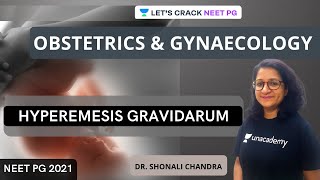 Hyperemesis Gravidarum  Case Scenario  NEET PG 2021  Dr Shonali Chandra [upl. by Manard]