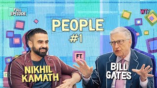 Nikhil Kamath x Bill Gates  People by WTF  Ep 1 [upl. by Mayrim361]