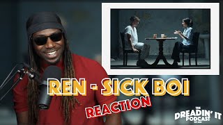 Ren  quotSick Boiquot  Reaction [upl. by Nuawaj]