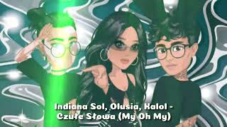 MSP  Indiana Sol Olusia Kalol  Czułe Słowa My Oh My [upl. by Sherurd9]