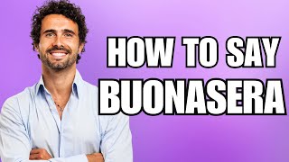 How To Pronounce Buonasera Correctly [upl. by Rafi]