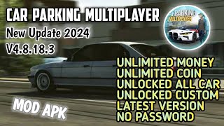 Car Parking Multiplayer Mod Apk 48183 Unlimited Money Unlocked All Online 2024 Update [upl. by Ycniuq574]