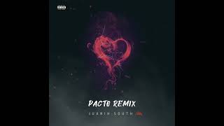 JUANIH SOUTH  Pacto 💔  Remix [upl. by Inhsor]