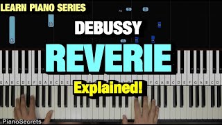 HOW TO PLAY  Debussy  Rêverie  Piano Tutorial Lesson [upl. by Anton]