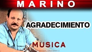 Marino  Agradecimiento musica [upl. by Llednik]