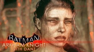 Sacrifice  Batman Arkham Knight with Danz  Part 48 [upl. by Etteniuqna994]