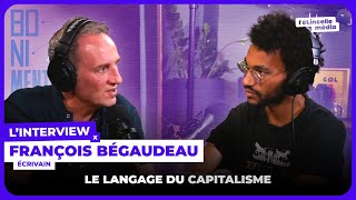 Fantasmes et mots du capitalisme François Bégaudeau [upl. by Etta]