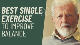 The BEST single exercise to improve BALANCE for seniors [upl. by Enner]