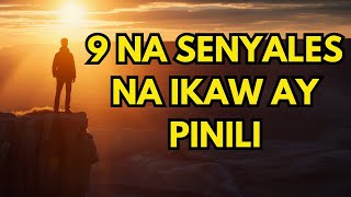 9 MALAKAS NA Tagapahiwatig na Ikaw ay Isang Pinili Lahat ng Napili ay Dapat Panoorin Ito [upl. by Euginimod]