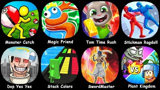 Monster Catch Magic Friend Tom Time Rush Stickman Ragdoll Dop Yes Yes Stack Colors SwordMaster [upl. by Milore]