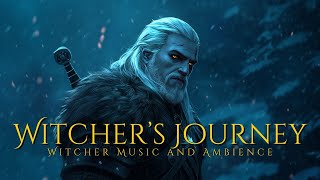 247 Witchers Journey  Relaxing Fantasy Music and Ambience [upl. by Fabi]