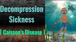 Caissons DiseaseDecompression Disease [upl. by Dahraf]