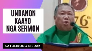 UNDANON KAAYO NGA SERMON KINSA ANG BAGONG KATAWHAN SA DIOS 22ND SUNDAY CYCLE B [upl. by Androw]