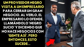 EMPRESARIO RACISTA HUMILLA A PROVEEDOR NEGRO LLAMÁNDOLO NEGRO SUCIO PERO PIERDE EL CONTRATO [upl. by Dilaw]