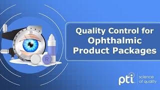 Ophthalmic Product Packages  Quality Control  Vacuum Decay Helium Leak Testing  PTI USA [upl. by Glendon49]