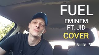 🎧 FUEL  EMINEM FT JID FULL COVER [upl. by Allyn633]