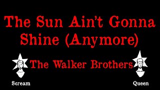 The Walker Brothers  The Sun Aint Gonna Shine Anymore  Karaoke [upl. by Dabney233]