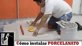 Cómo Instalar piso de PORCELANATO Fácil  Instalaciones [upl. by Knutson565]