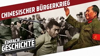 Der Chinesische Bürgerkrieg  Blut für die Einheit l DIE GESCHICHTE CHINAS [upl. by Anoiek]