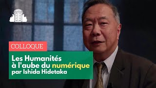 « Les Humanités à laube du numérique » par Ishida Hidetaka  ENSPSL [upl. by Nibuz]