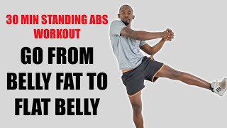 30 Minute Standing Abs Workout to go From Belly Fat to Flat Belly [upl. by Samala]